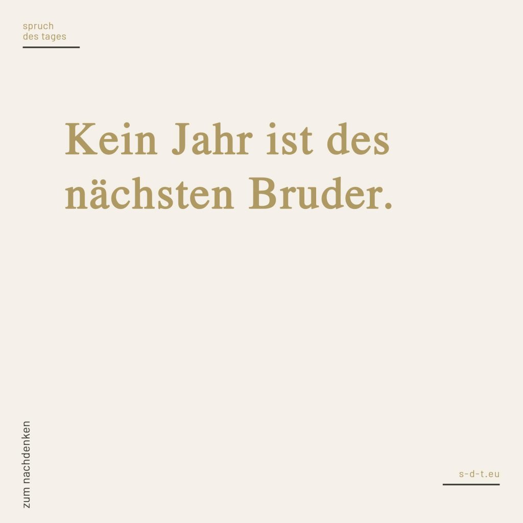 Bruder Sprüche Spruch des Tages