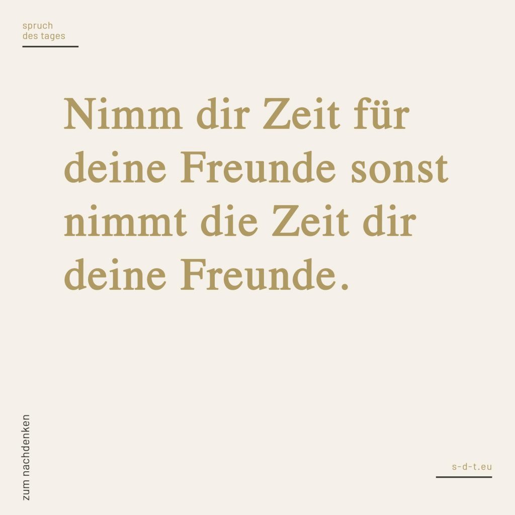 Freunde Sprüche Spruch des Tages