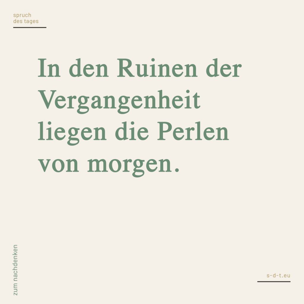 Zukunft Sprüche Spruch des Tages