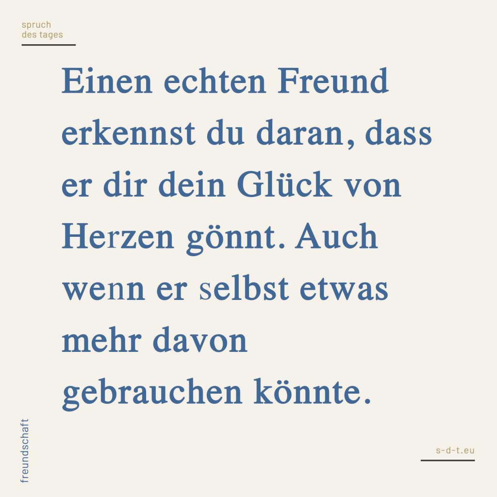 Freundschaft Sprüche So unterschiedlich wie deine Freundschaften