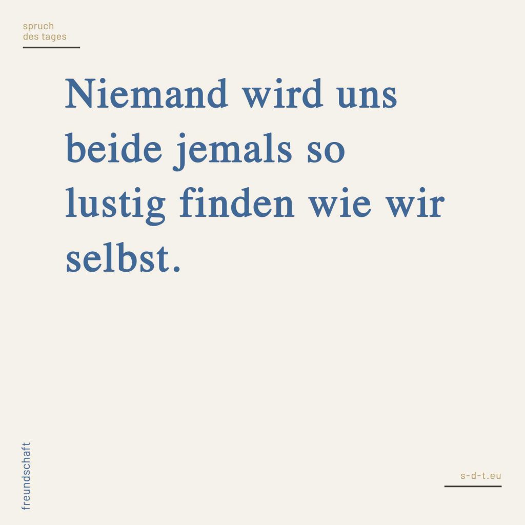 Freundschaft Sprüche So unterschiedlich wie deine Freundschaften