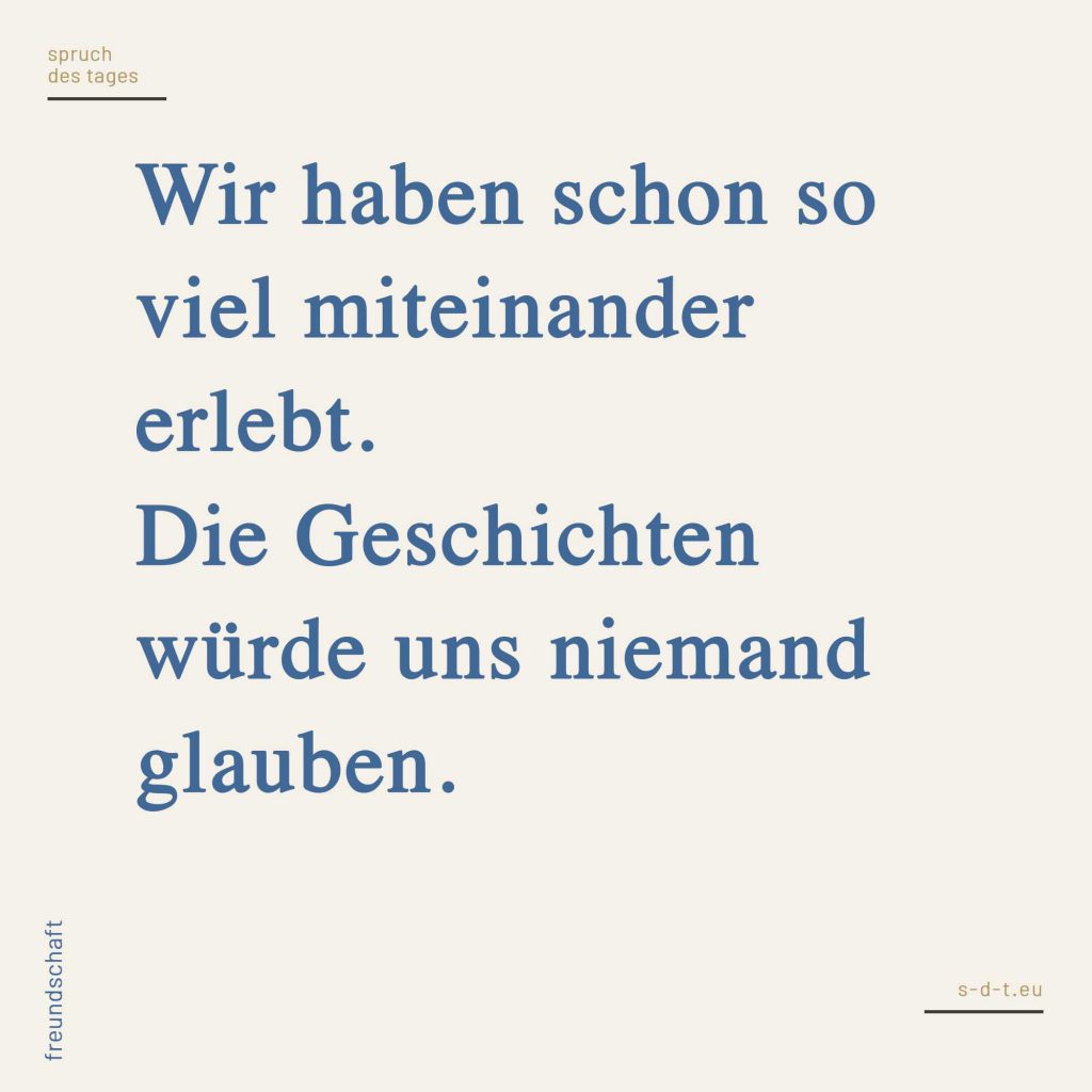 Freundschaft Sprüche So unterschiedlich wie deine Freundschaften