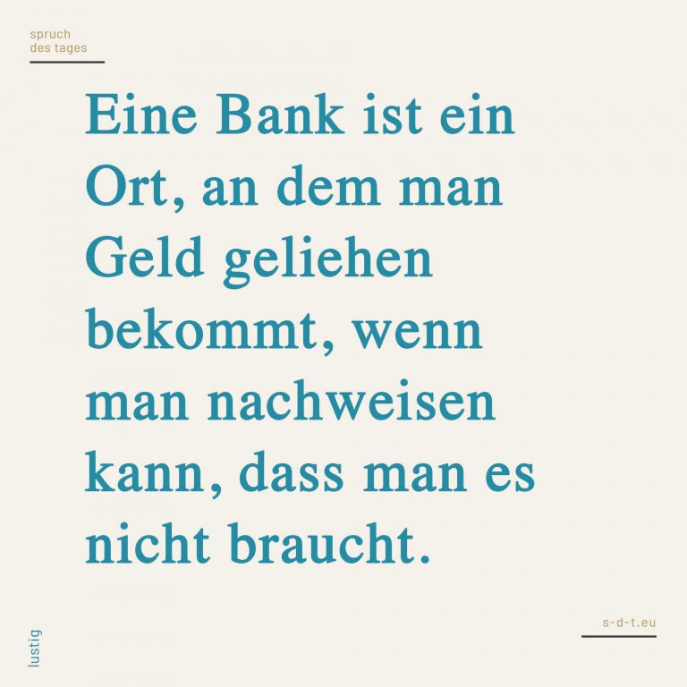 Bank Sprüche Spruch des Tages