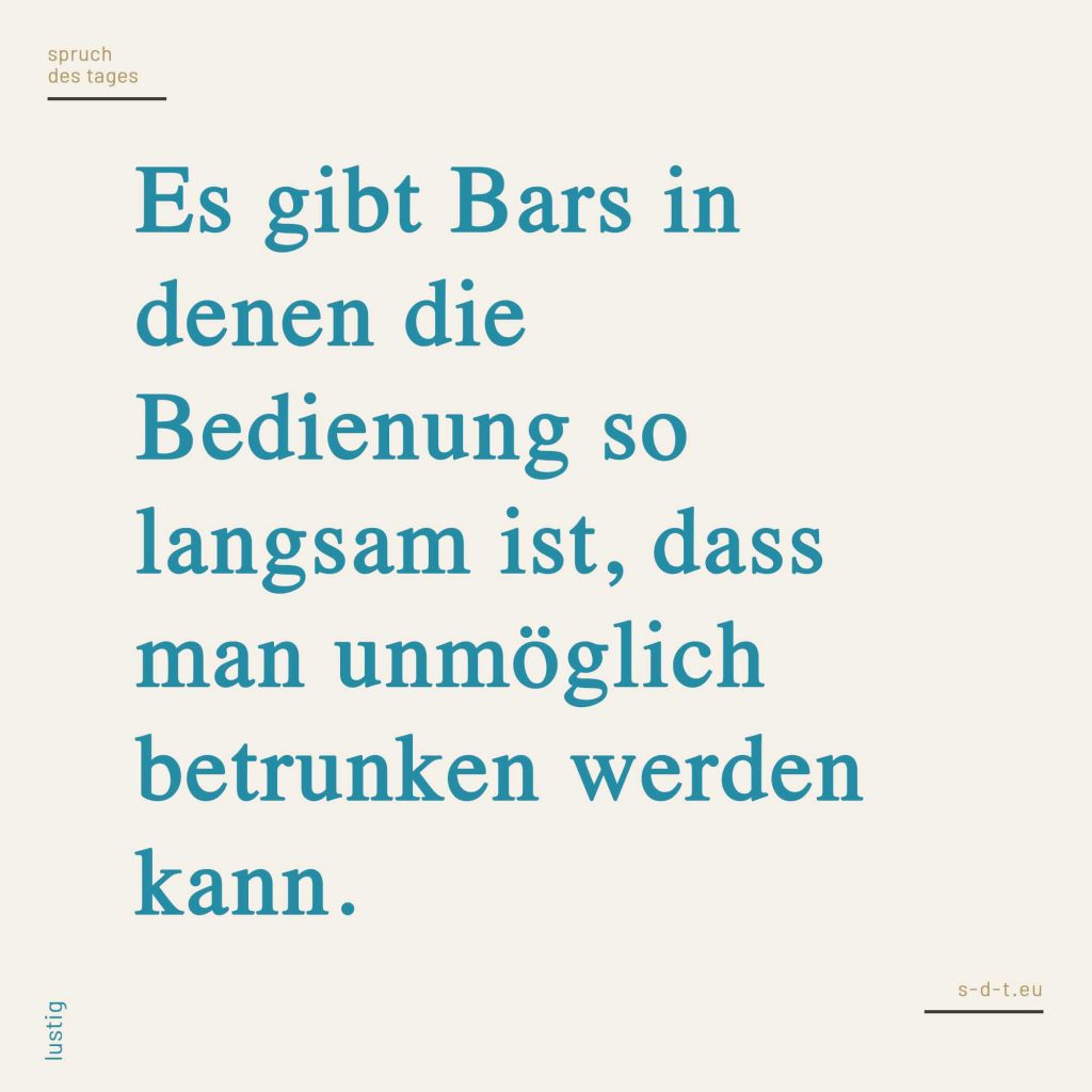 Bedienung Sprüche Spruch des Tages