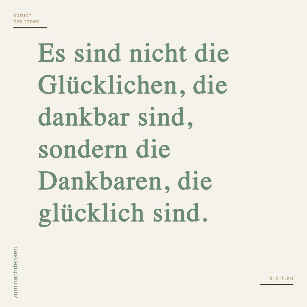 Sprüche zum Nachdenken Spruch des Tages [2019]