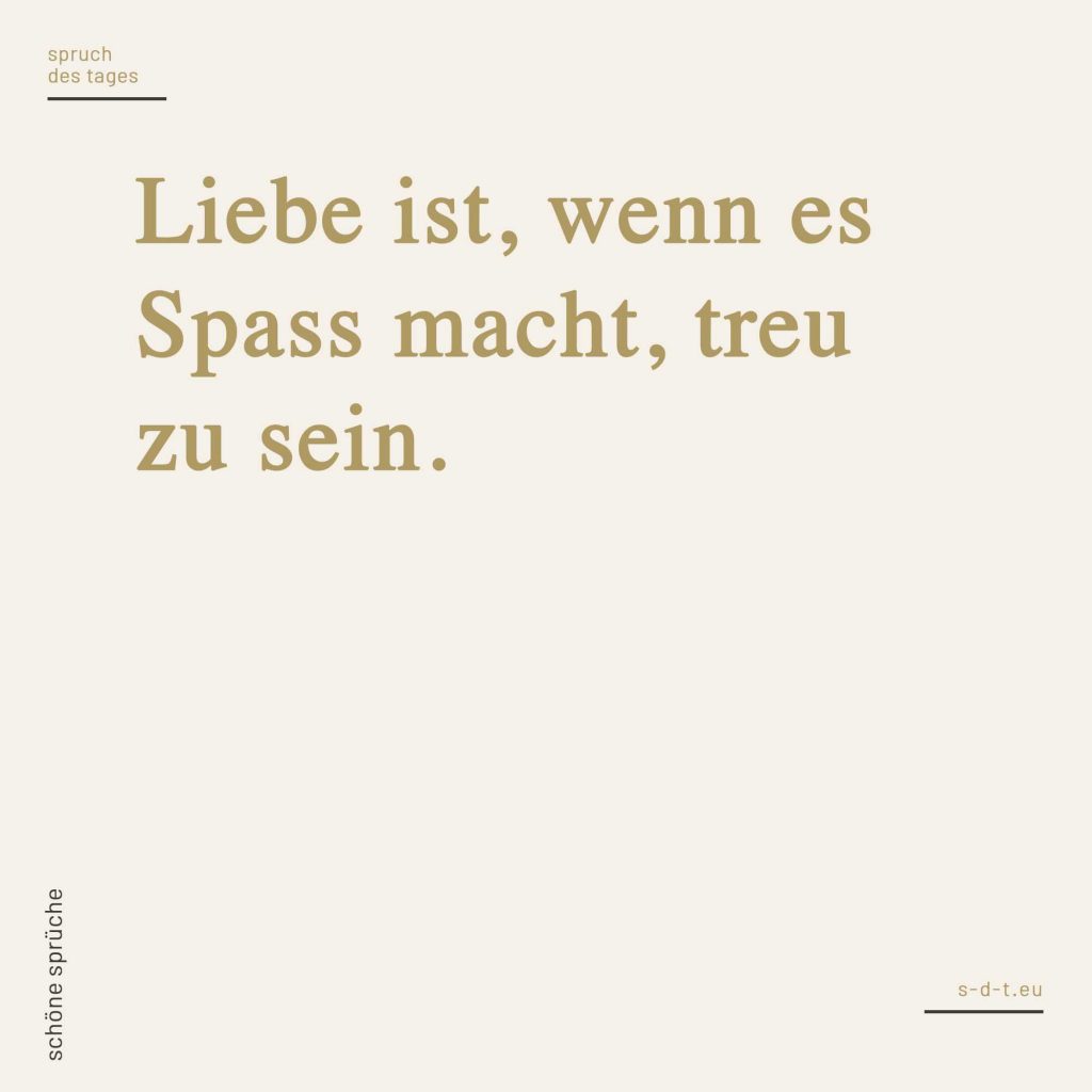 Schöne Sprüche Die 100+ schönsten Sprüche [2019]