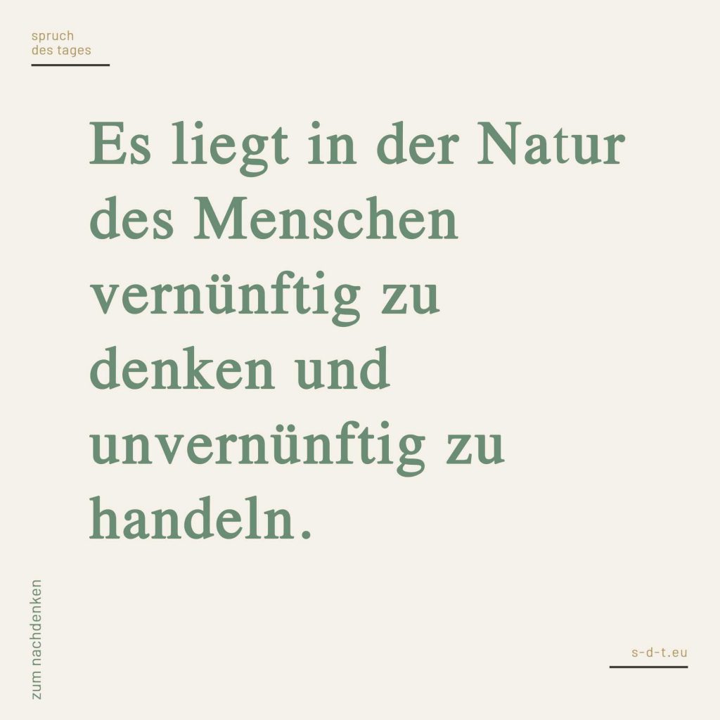 Sprüche zum Nachdenken Spruch des Tages [2019]