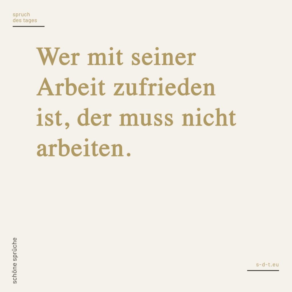 Arbeit Spruch des Tages