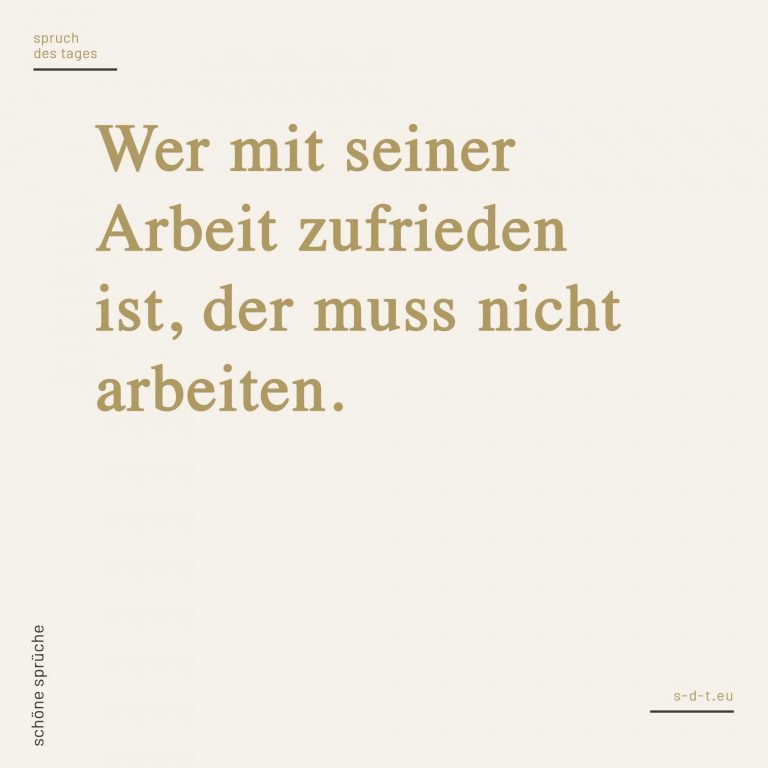 Arbeit Sprüche Spruch des Tages