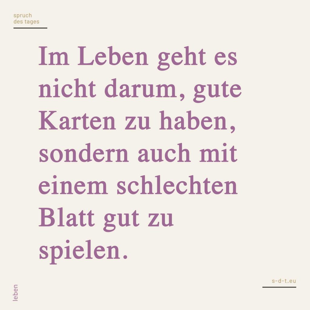 Sprüche Leben Seite 2 von 3 Spruch des Tages