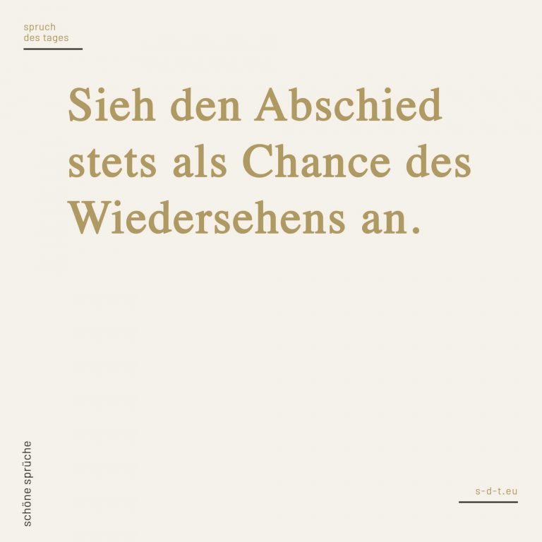 Wiedersehen Sprüche Spruch des Tages