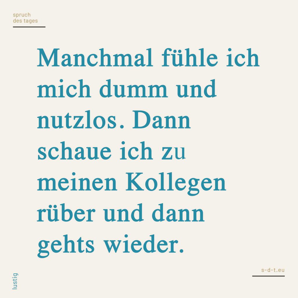 Kollegen Sprüche Spruch des Tages