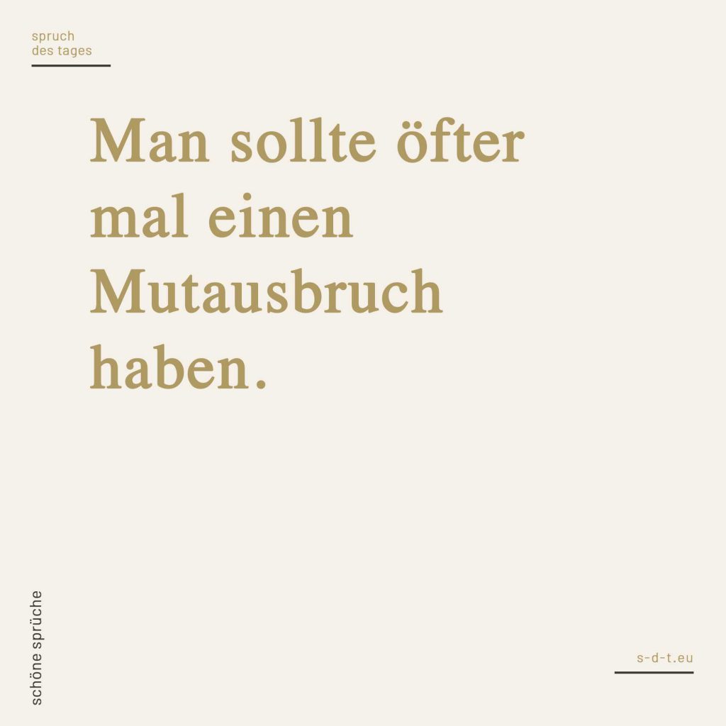 Schöne Sprüche Die 100+ schönsten Sprüche [2019]